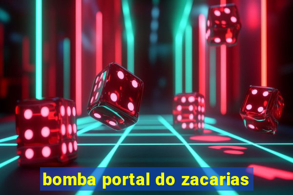 bomba portal do zacarias